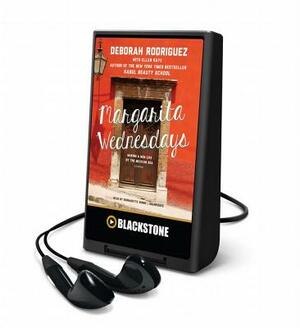 Margarita Wednesdays: Making a New Life by the Mexican Sea by Deborah Rodriguez