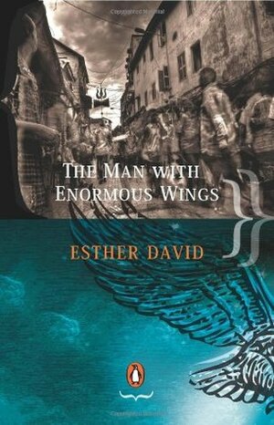 The Man with Enormous Wings by Esther David