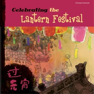 Celebrating the Lantern Festival by Mina Tenison, Sanmu Tang