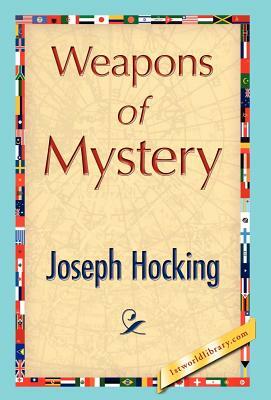 Weapons of Mystery by Joseph Hocking, Hocking Joseph Hocking