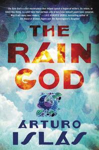 The Rain God: A Desert Tale by Arturo Islas