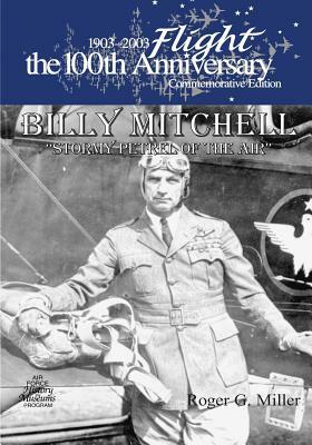 Billy Mitchell: "Stormy Petrel of The Air" by Office of Air Force History, U. S. Air Force