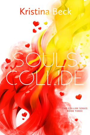 Souls Collide by Kristina Beck