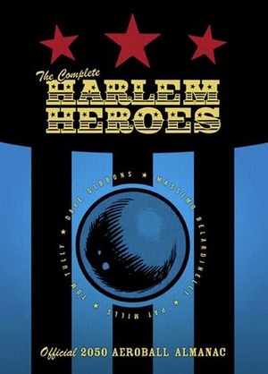 The Complete Harlem Heroes by Tom Tully, Pat Mills, Dave Gibbons, Massimo Belardinelli