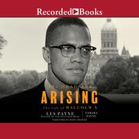  The Dead Are Arising: The Life of Malcolm X  by Les Payne, Tamara Payne