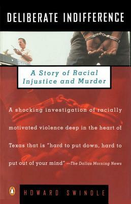 Deliberate Indifference: A Story of Racial Injustice and Murder by Howard Swindle