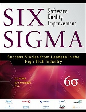 Six SIGMA Software Quality Improvement by Vic Nanda, Jeffrey Robinson