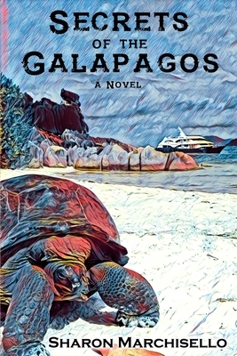 Secrets of the Galapagos by Sharon Marchisello