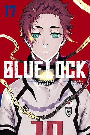 Blue Lock, Vol. 17 by Muneyuki Kaneshiro, Yusuke Nomura