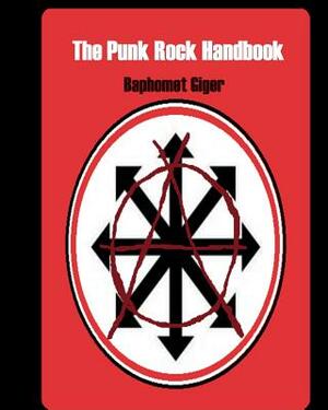 The Punk Rock Handbook by Baphomet Giger