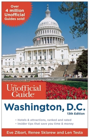 The Unofficial Guide to Washington, D.C. by Len Testa, Barbara Safir, Eve Zibart