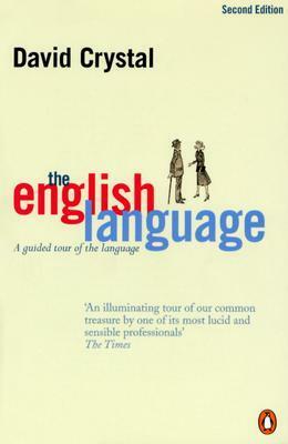 The English Language: A Guided Tour of the Language by David Crystal