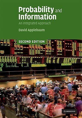 Probability and Information: An Integrated Approach by David Applebaum