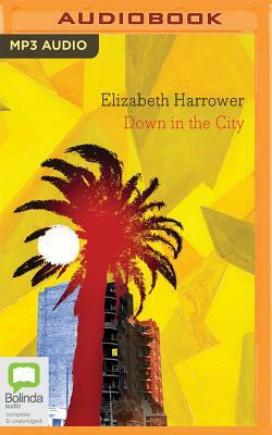 Down in the City by Elizabeth Harrower