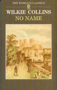 No Name by Wilkie Collins, Virginia Blain