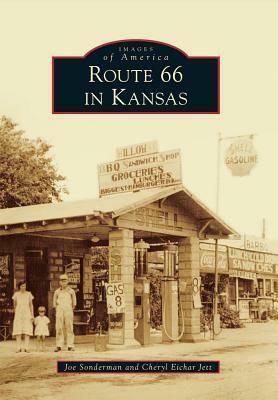 Route 66 in Kansas by Joe Sonderman, Cheryl Eichar Jett