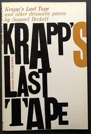 Krapp's Last Tape and Other Dramatic Pieces by Samuel Beckett