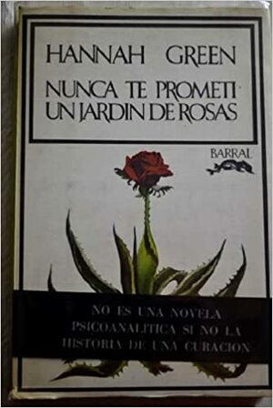 Nunca te prometí un jardín de rosas by Hannah Green, Joanne Greenberg
