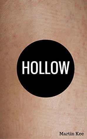 Hollow: a novelette by Martin Kee