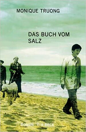 Das Buch vom Salz by Monique Truong