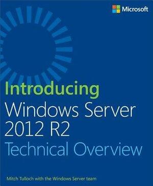 Introducing Windows Server 2012 R2 by Mitch Tulloch