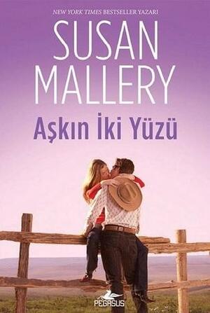 Aşkın İki Yüzü by Susan Mallery