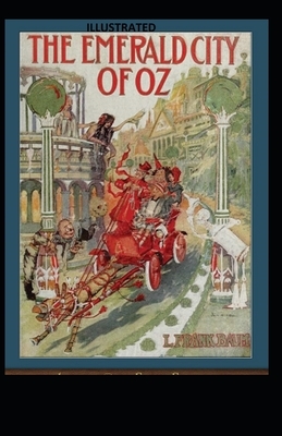 The Emerald City of Oz Illustrated by L. Frank Baum