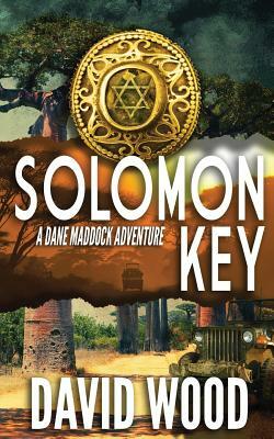 Solomon Key: A Dane Maddock Adventure by David Wood