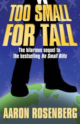 Too Small for Tall by Aaron Rosenberg