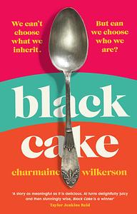 Black Cake: The No 2 New York Times Bestseller by Charmaine Wilkerson