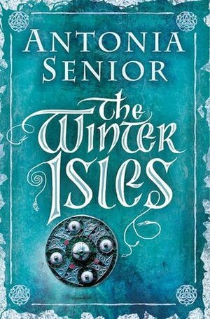 The Winter Isles by Antonia Senior