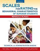 Scales for Rating the Behavioral Characteristics of Superior Students: Technical and Administration Manual by Joseph S. Renzulli