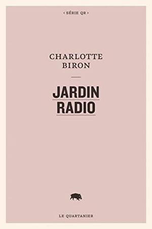 Jardin radio by Charlotte Biron