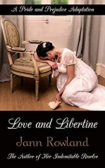 Love and Libertine by Jann Rowland