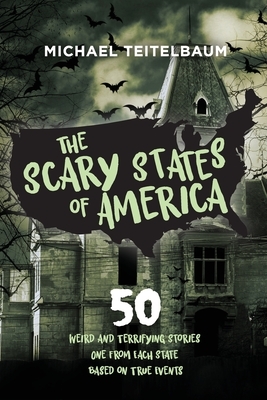 The Scary States of America by Michael Teitelbaum