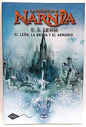 El león, la bruja y el armario by C.S. Lewis