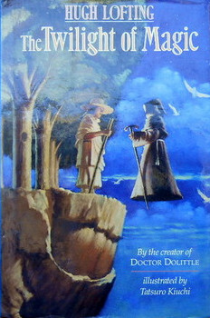 The Twilight of Magic by Hugh Lofting