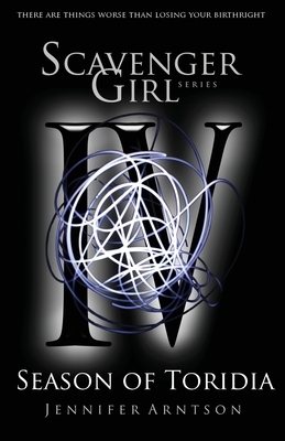 Scavenger Girl: Season of Toridia by Jennifer Arntson