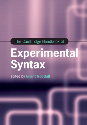 The Cambridge Handbook of Experimental Syntax by 