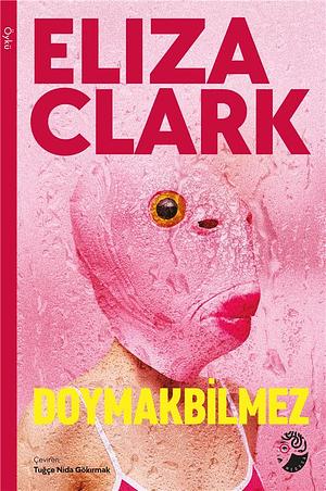 Doymakbilmez by Eliza Clark