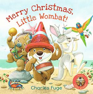 Merry Christmas, Little Wombat! (Little Wombat, 1). by Charles Fuge