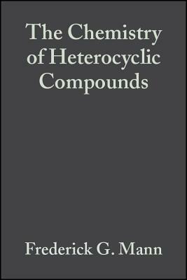 Heterocyclic Derivatives of Phosphorous, Arsenic, Antimony and Bismuth by Arnold Weissberger, Frederick G. Mann