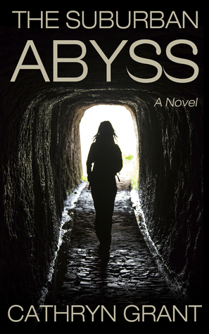 The Suburban Abyss by Cathryn Grant
