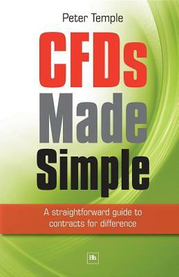 CFDs Made Simple: A Straightforward Guide to Contracts for Difference by Peter Temple