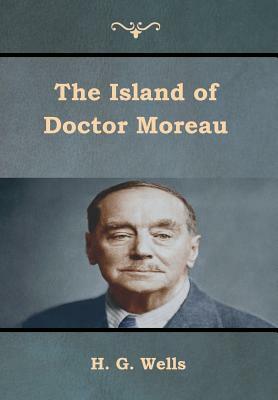 The Island of Doctor Moreau by H.G. Wells