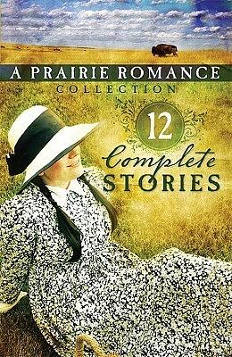 The Prairie Romance Collection by Judith McCoy Miller
