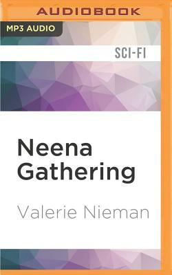 Neena Gathering by Valerie Nieman