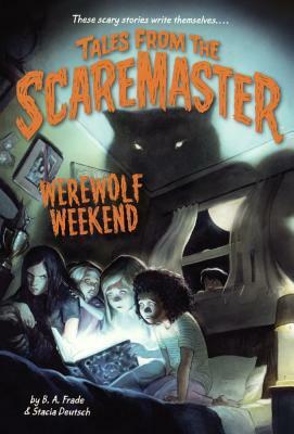 Werewolf Weekend by B. A. Frade