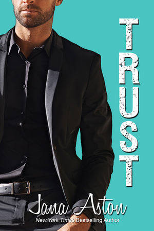 Trust by Jana Aston