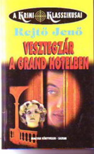 Vesztegzár a Grand Hotelban by Jenő Rejtő